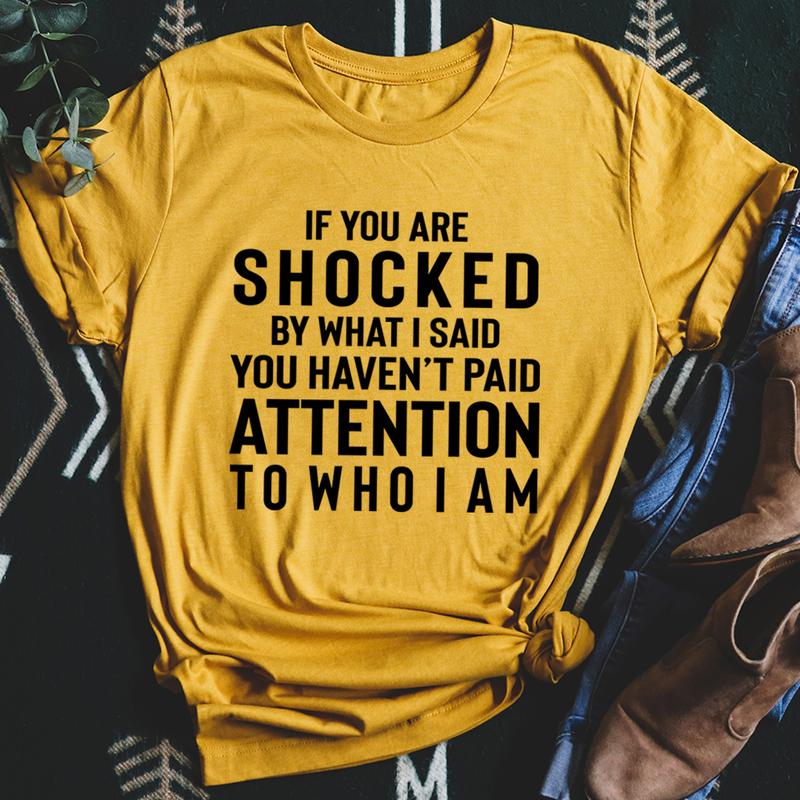 If You Are Shocked By What I Said T-Shirt-0