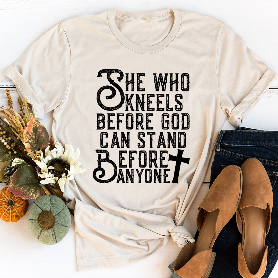 She Who Kneels Before God Can Stand Before Anyone T-Shirt-0