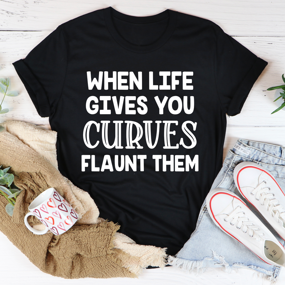 When Life Gives You Curves T-Shirt-2