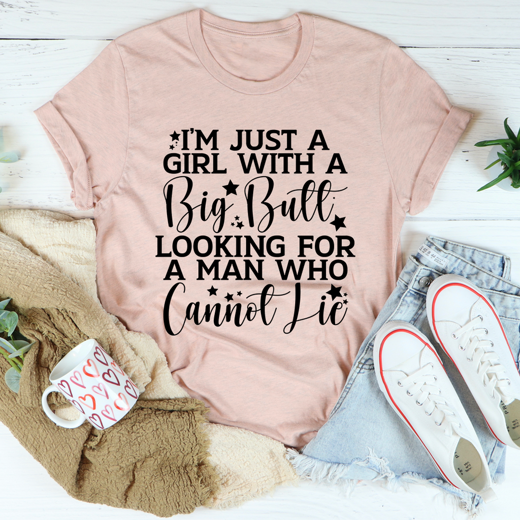 I'm Just A Girl Looking For A Man Who Cannot Lie T-Shirt-0