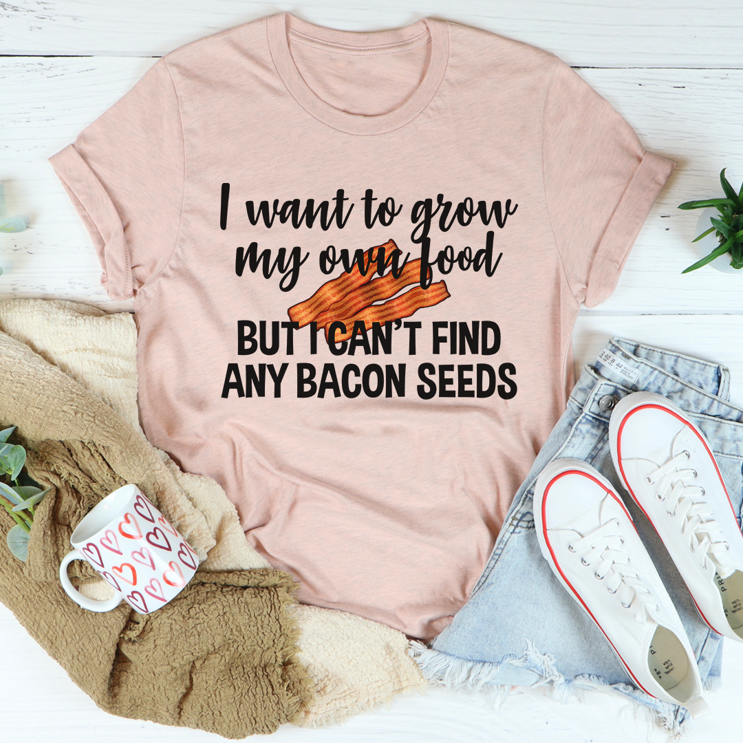 I Want To Grow My Own Food T-Shirt-3