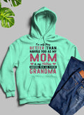 The Only Thing Better Than Having You As My Mom Hoodie-4