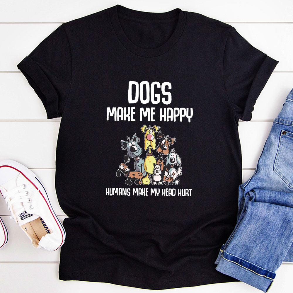 Dogs Make Happy T-Shirt-0