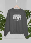 God Is Great Dogs Are Good And People Are Crazy Sweat Shirt-1