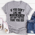 If You Don't Like Me T-Shirt-0