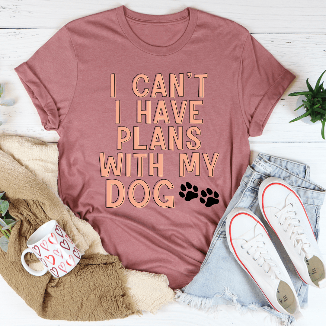 I Can't I Have Plans With My Dog T-Shirt-3