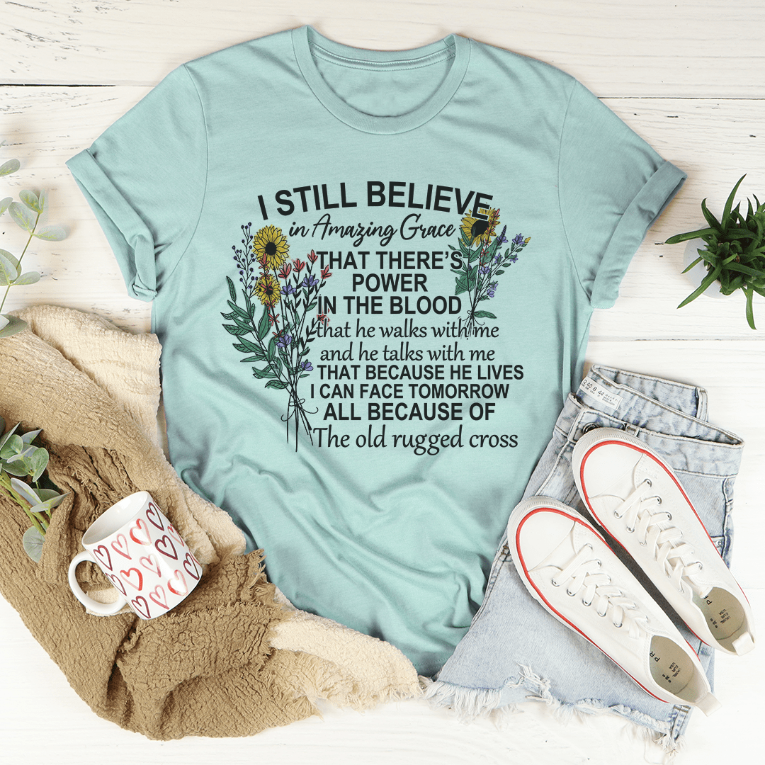 I Still Believe In Amazing Grace T-Shirt-3
