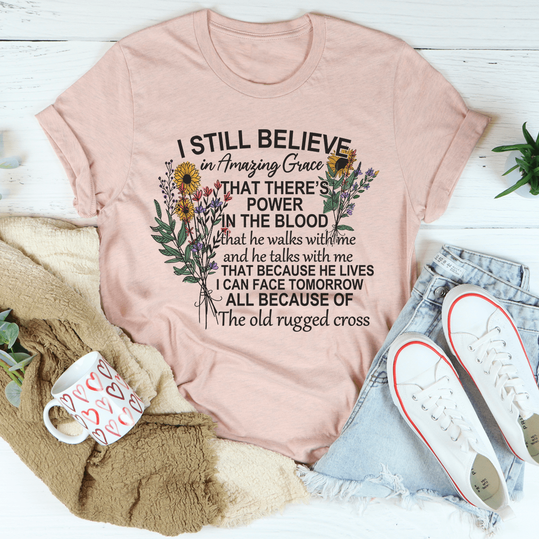 I Still Believe In Amazing Grace T-Shirt-2