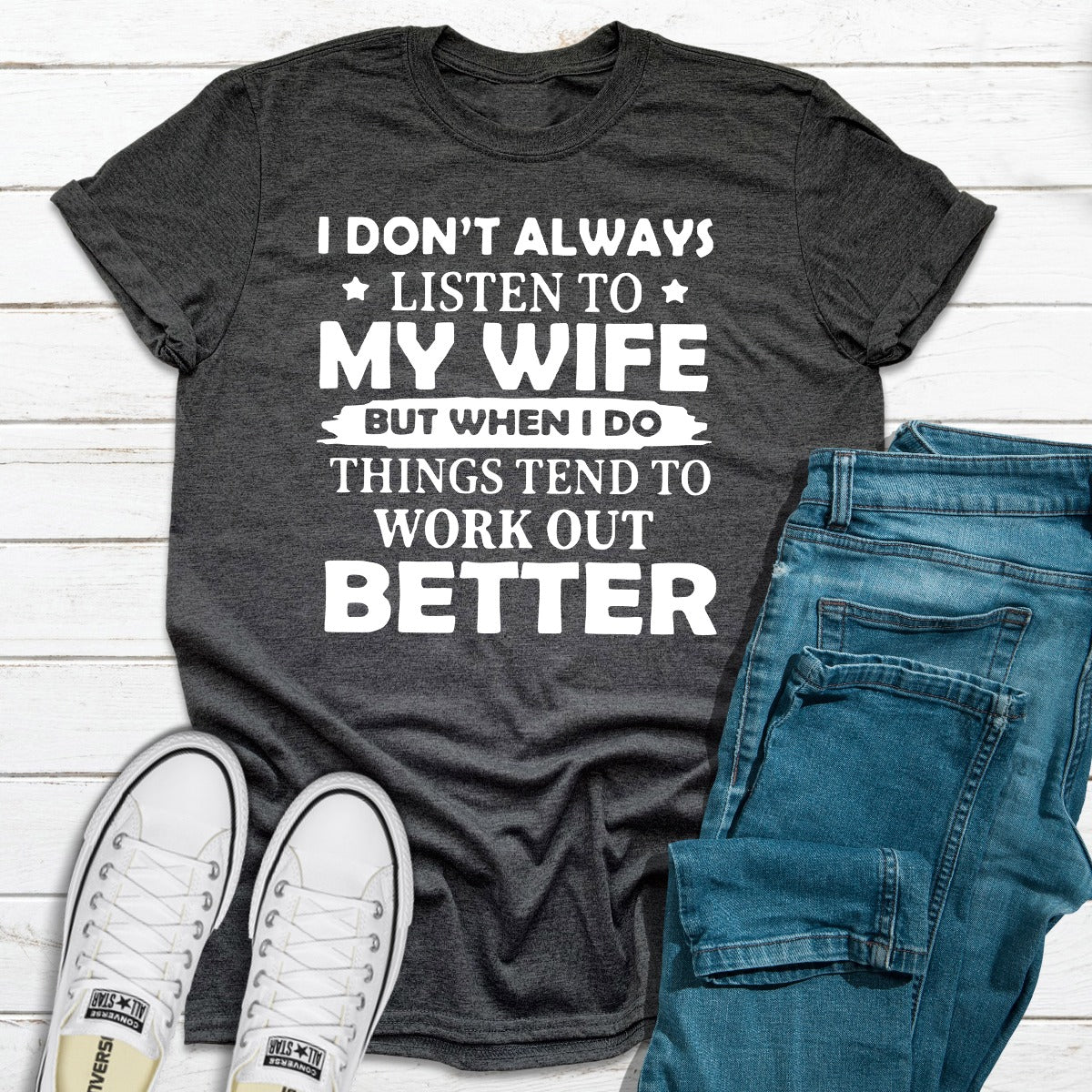 I Don't Always Listen To My Wife T-Shirt-13