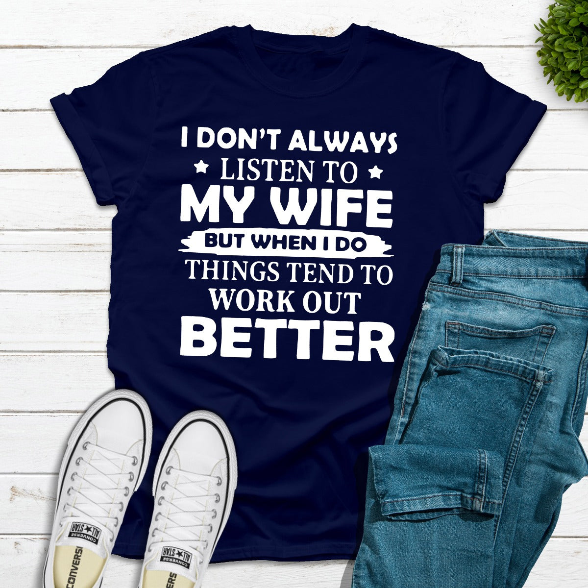 I Don't Always Listen To My Wife T-Shirt-7