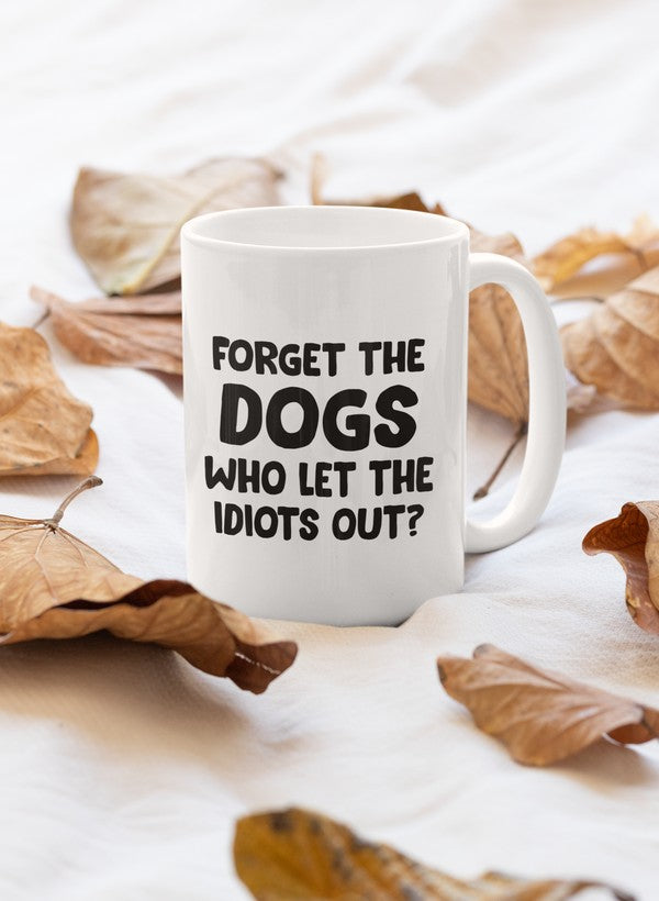 Forget The Dogs Mug-0