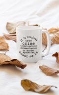 If It Involves True Crime Mug-0