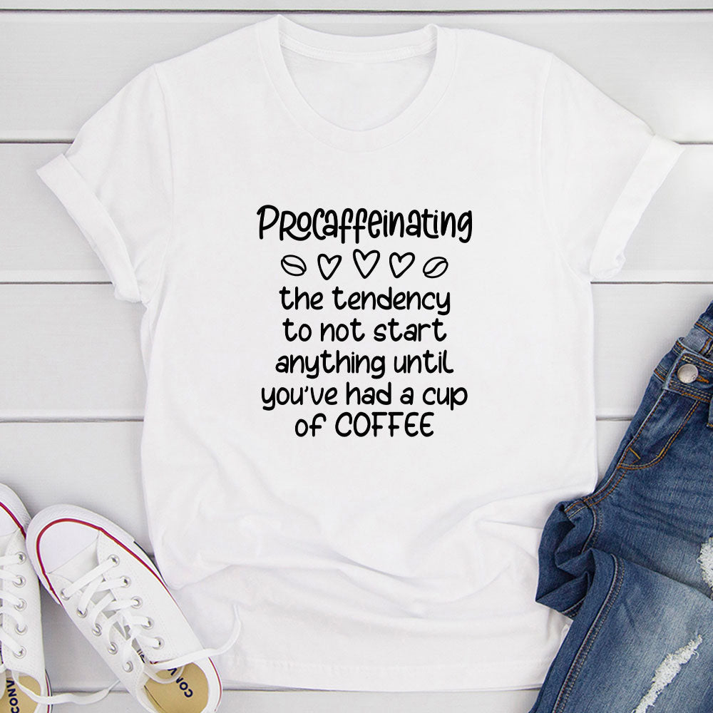 Procaffeinating T-Shirt-14