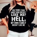 You Think I Care About Who Doesn't Like Me-0